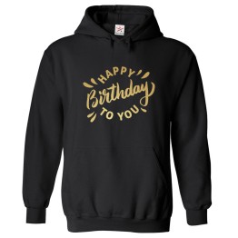 Happy Birthday To You Wishing Unisex Kids & Adult Pullover Hoodie									